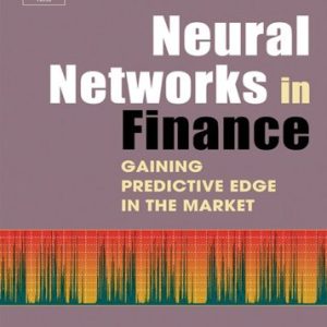 Neural Finance: Unlocking Predictive Insights with Neural Networks in the Market (Academic Press Advanced Finance)